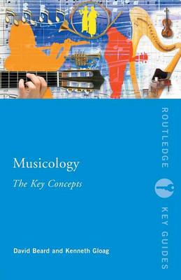 Musicology: The Key Concepts