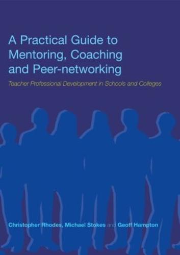 A Practical Guide to Mentoring, Coaching and Peer-networking