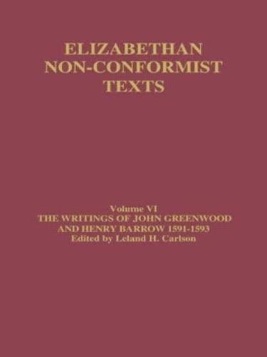 The Writings of John Greenwood and Henry Barrow 1591-1593