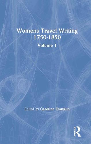 Womens Travel Writing 1750-1850