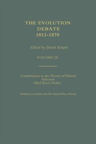 Alfred Russell Wallace Contributions to the theory of Natural Selection, 1870, and Charles Darwin and Alfred Wallace , 'On the Tendency of Species to form Varieties' (Papers presented to the Linnean Society 30th June 1858)