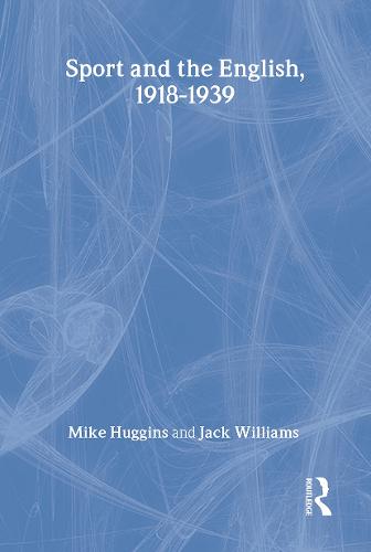 Sport and the English, 1918-1939