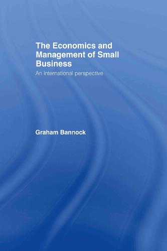 The Economics and Management of Small Business
