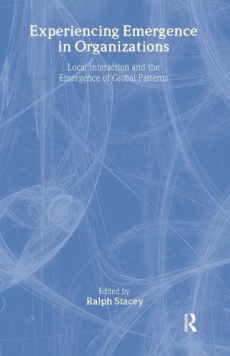 Experiencing Emergence in Organizations