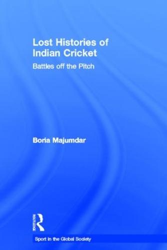Lost Histories of Indian Cricket