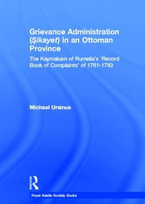 Grievance Administration (Sikayet) in an Ottoman Province