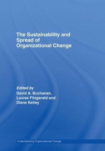 The Sustainability and Spread of Organizational Change