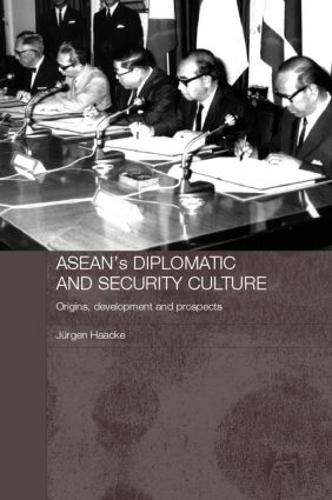 ASEAN's Diplomatic and Security Culture