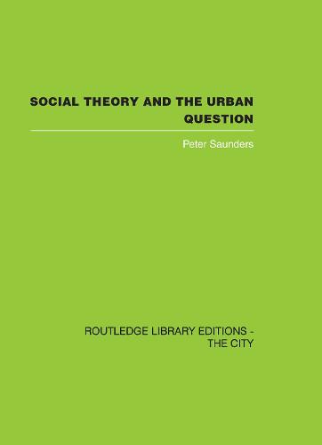 Social Theory and the Urban Question
