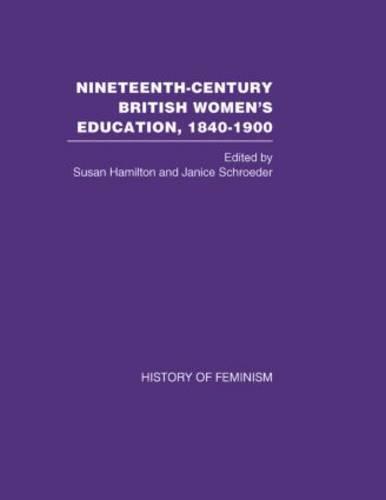 Nineteenth Century British Women's Education, 1840-1900