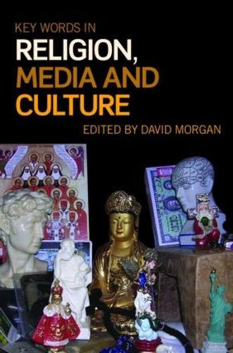 Key Words in Religion, Media and Culture