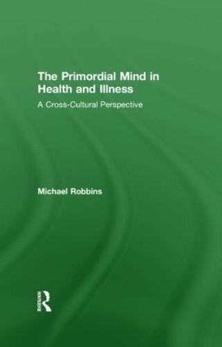 The Primordial Mind in Health and Illness