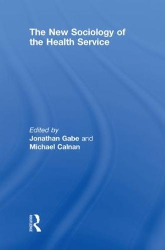 The New Sociology of the Health Service