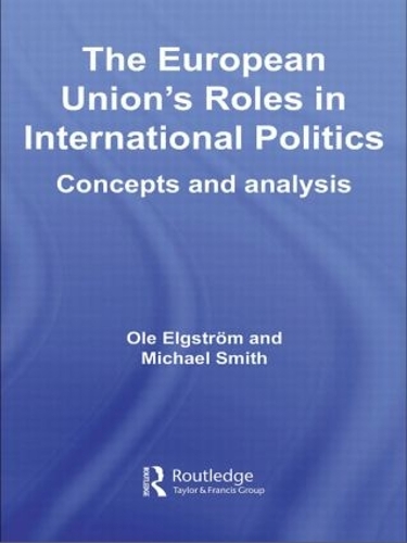 The European Union's Roles in International Politics