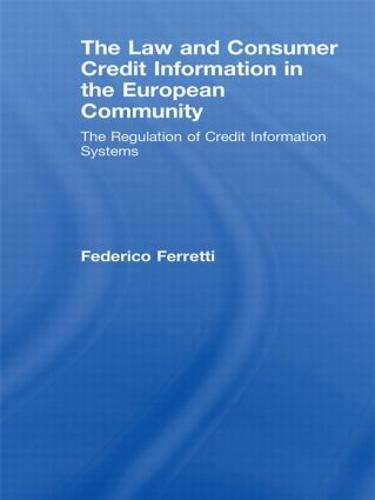 The Law and Consumer Credit Information in the European Community