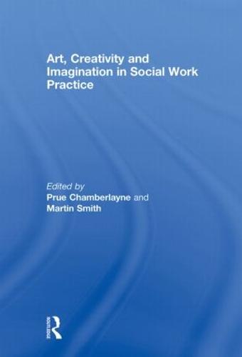 Art, Creativity and Imagination in Social Work Practice