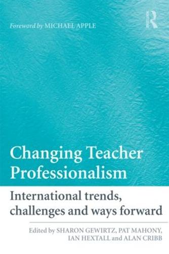 Changing Teacher Professionalism