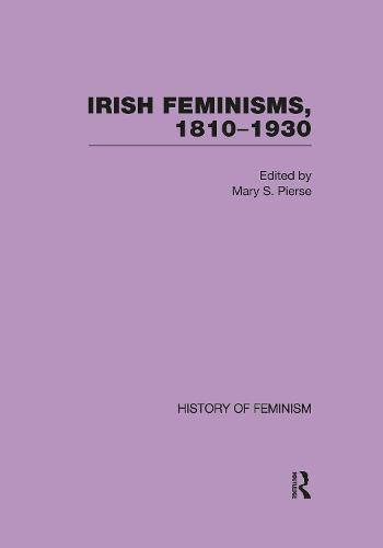 Irish Feminisms, 1810-1930