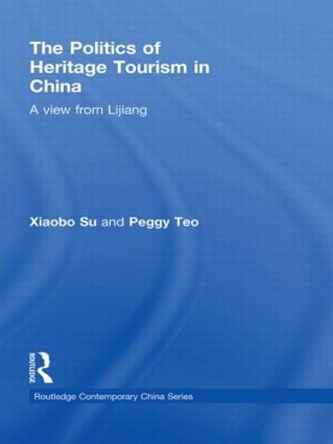 The Politics of Heritage Tourism in China