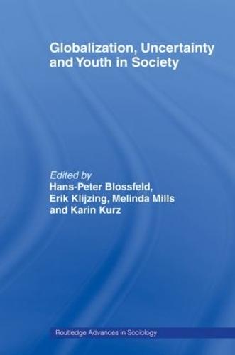 Globalization, Uncertainty and Youth in Society