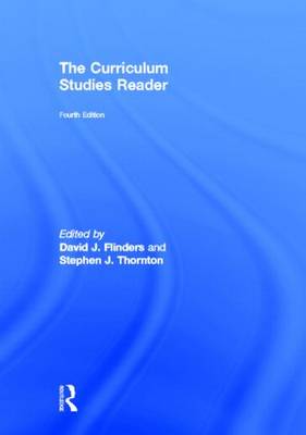 The Curriculum Studies Reader