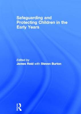 Safeguarding and Protecting Children in the Early Years