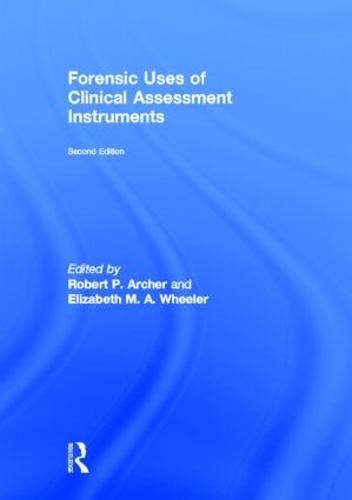 Forensic Uses of Clinical Assessment Instruments