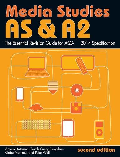 AS & A2 Media Studies: The Essential Revision Guide for AQA