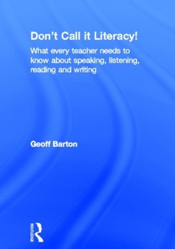 Don't Call it Literacy!