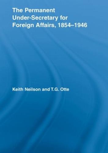 The Permanent Under-Secretary for Foreign Affairs, 1854-1946