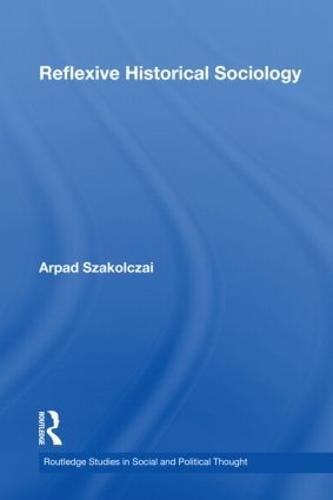 Reflexive Historical Sociology