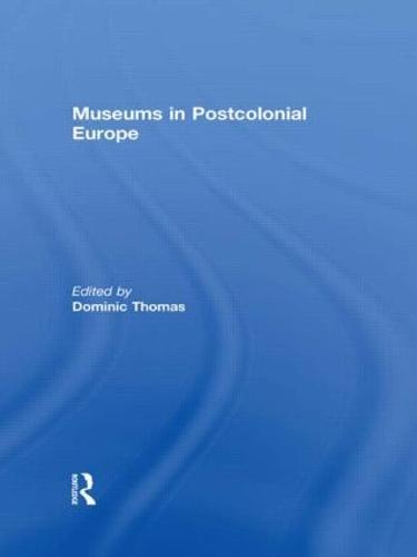 Museums in Postcolonial Europe