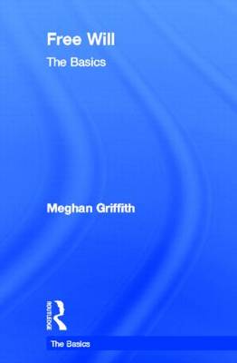 Free Will: The Basics
