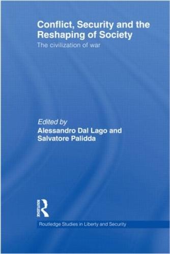 Conflict, Security and the Reshaping of Society