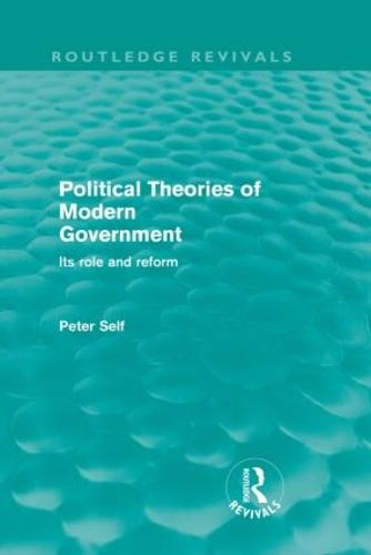 Political Theories of Modern Government (Routledge Revivals)