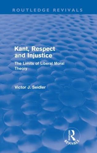 Kant, Respect and Injustice (Routledge Revivals)