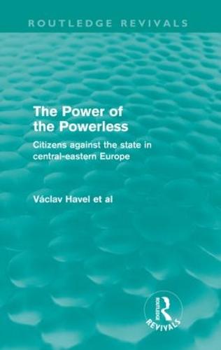 The Power of the Powerless (Routledge Revivals)