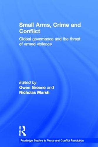 Small Arms, Crime and Conflict