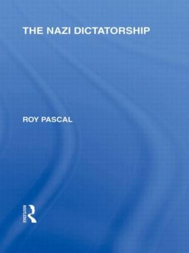The Nazi Dictatorship (RLE Responding to Fascism)