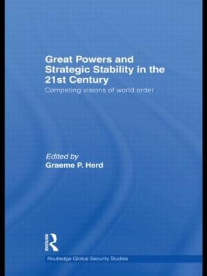 Great Powers and Strategic Stability in the 21st Century