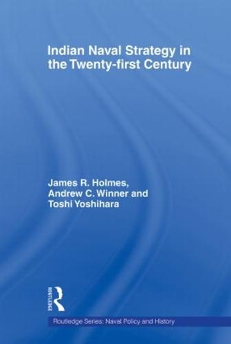 Indian Naval Strategy in the Twenty-first Century