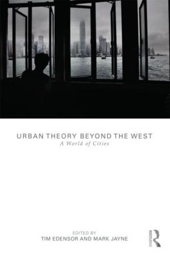Urban Theory Beyond the West