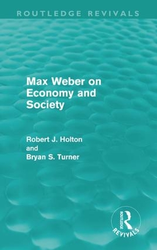 Max Weber on Economy and Society (Routledge Revivals)
