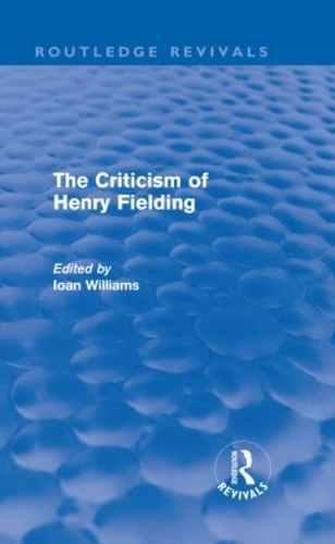 The Criticism of Henry Fielding (Routledge Revivals)