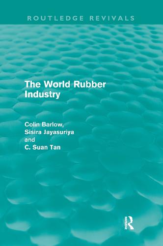The World Rubber Industry (Routledge Revivals)
