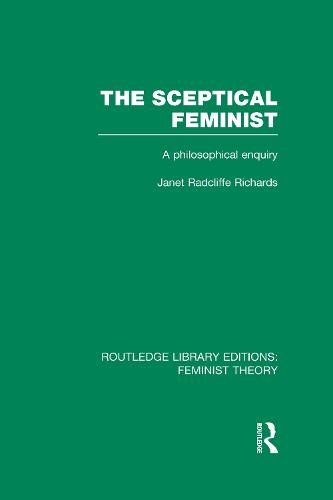 The Sceptical Feminist (RLE Feminist Theory)