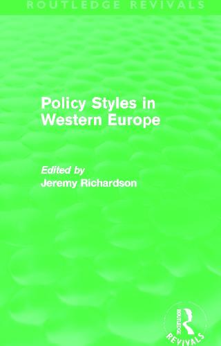 Policy Styles in Western Europe (Routledge Revivals)