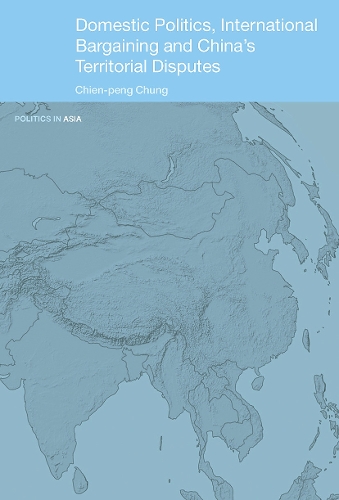 Domestic Politics, International Bargaining and China's Territorial Disputes