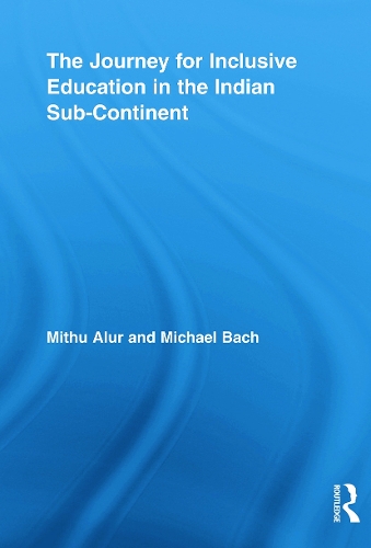 The Journey for Inclusive Education in the Indian Sub-Continent