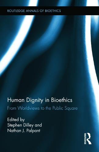 Human Dignity in Bioethics